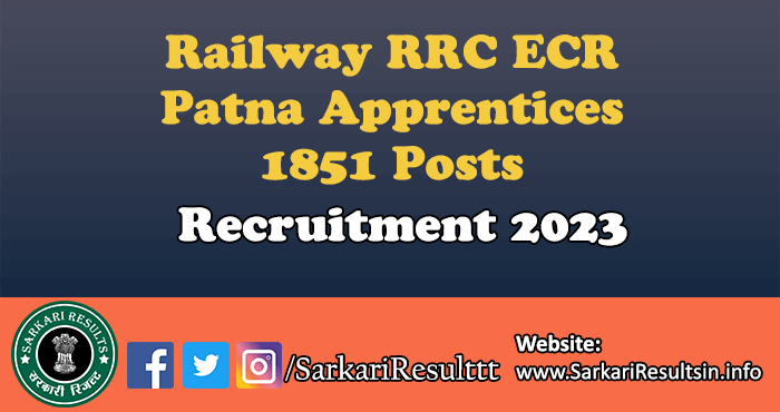 Railway RRC ECR Patna Apprentices Recruitment 2023