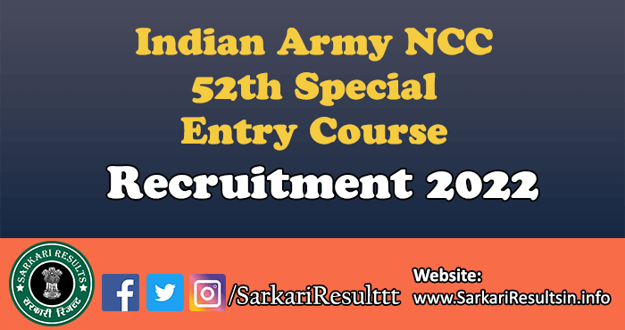 Indian Army NCC 52th Special Entry Course Recruitment 2022