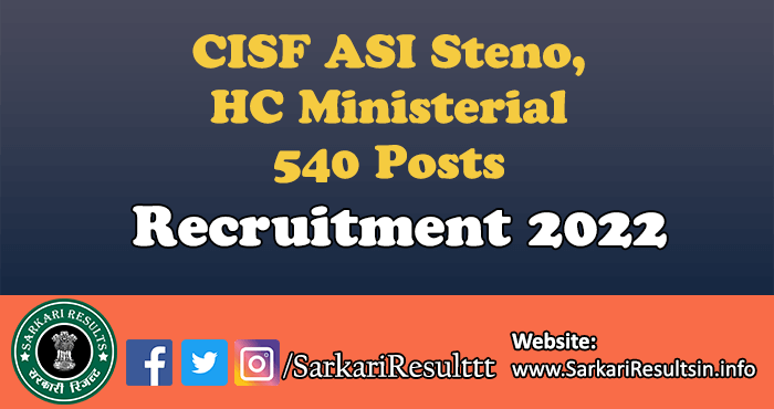 CISF ASI Steno, HC Ministerial Recruitment 2022