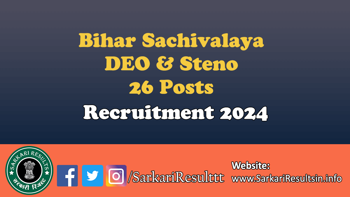 Bihar Sachivalaya Various Posts Recruitment 2024