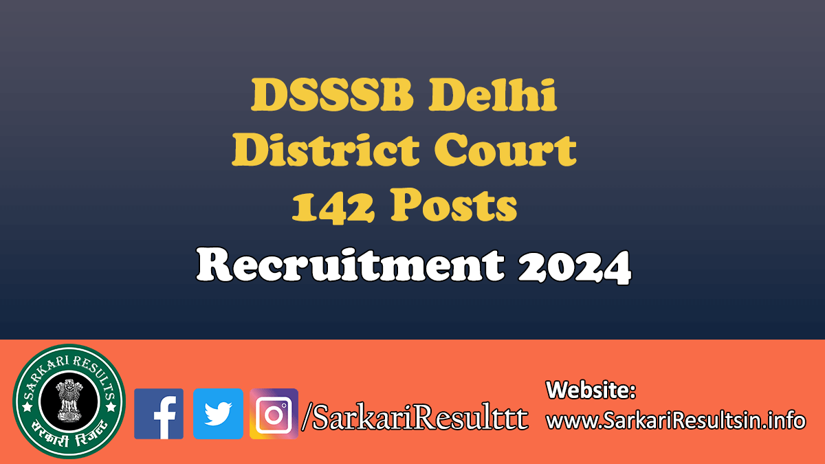 DSSSB Delhi District Court Various Posts Recruitment 2024