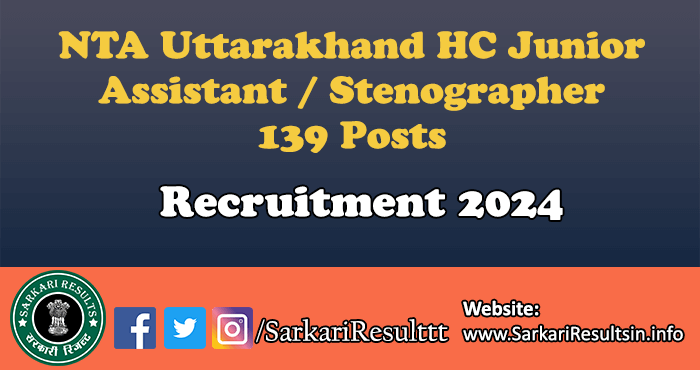 NTA Uttarakhand HC Junior Assistant Steno Recruitment 2024