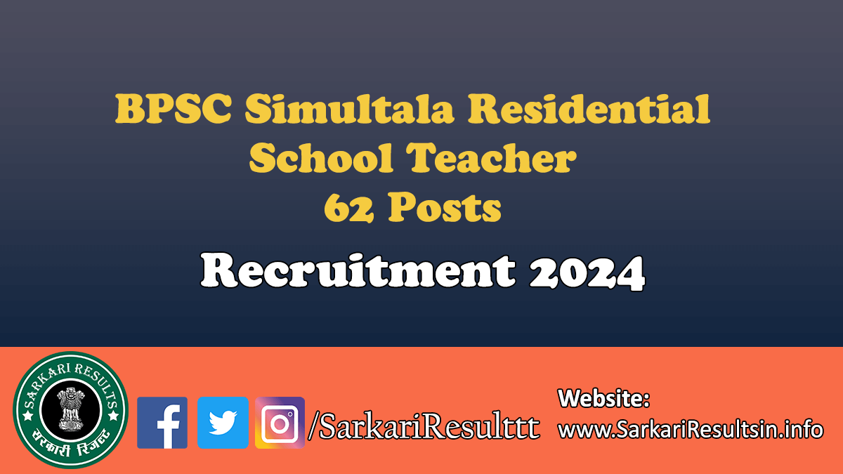 BPSC Simultala Residential School Teacher Recruitment 2024
