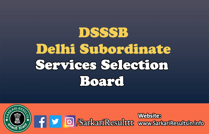 DSSSB - Delhi Subordinate Services Selection Board