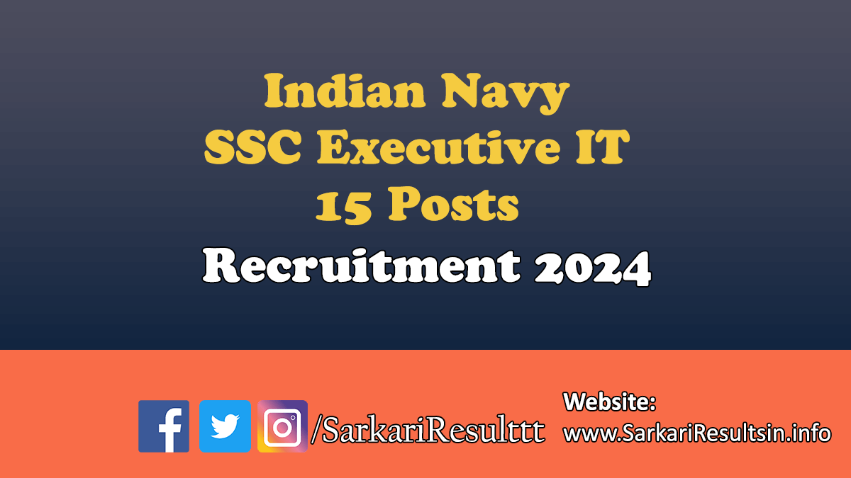 Indian Navy SSC Executive IT Recruitment 2024