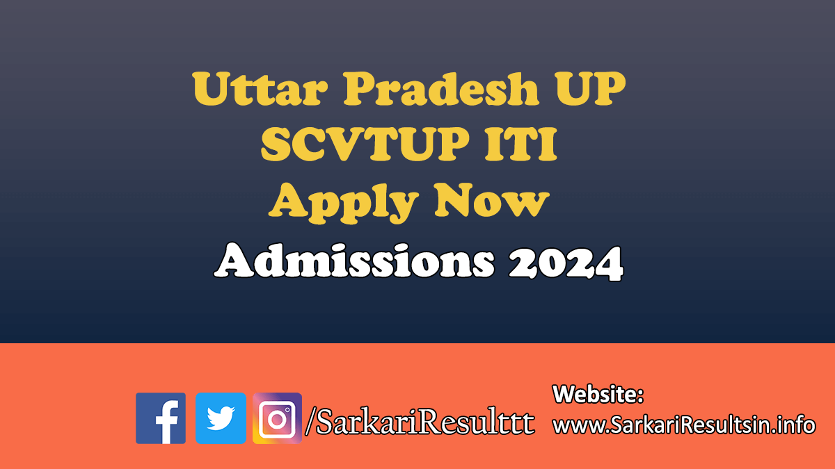 UP SCVTUP ITI Admissions 2024