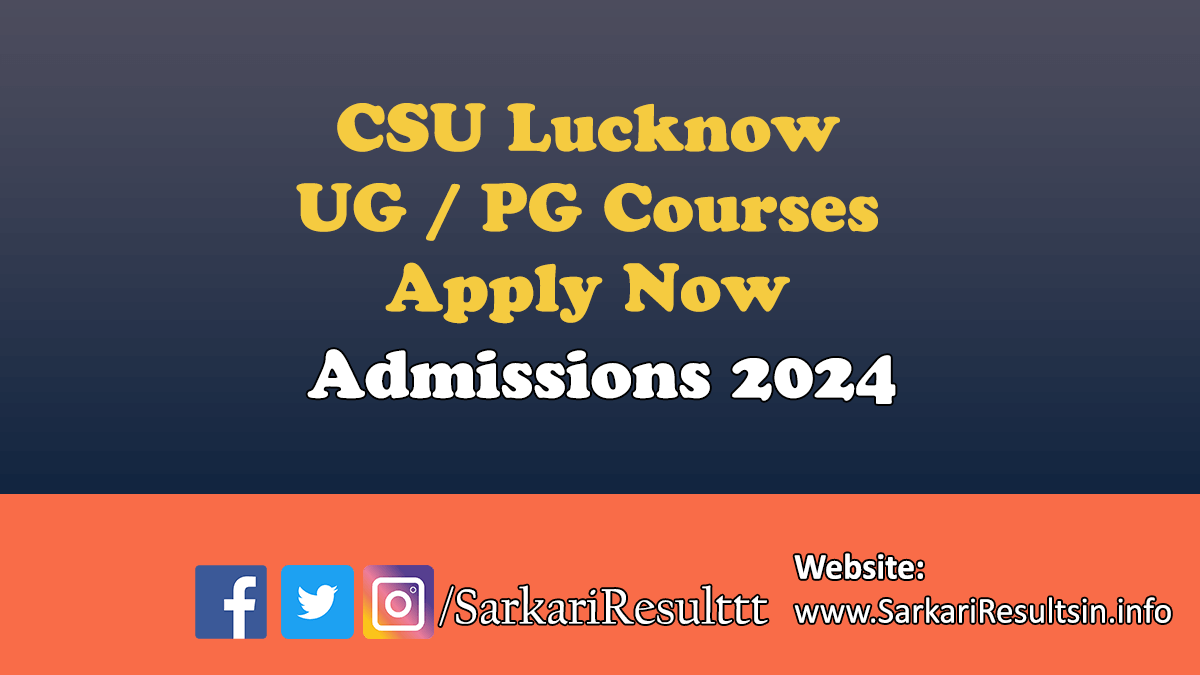 CSU Lucknow UG / PG Courses Admissions 2024