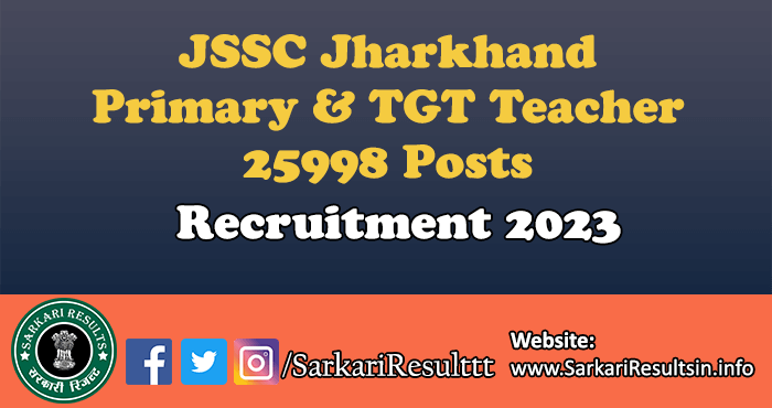JSSC Primary TGT Teacher Recruitment 2023