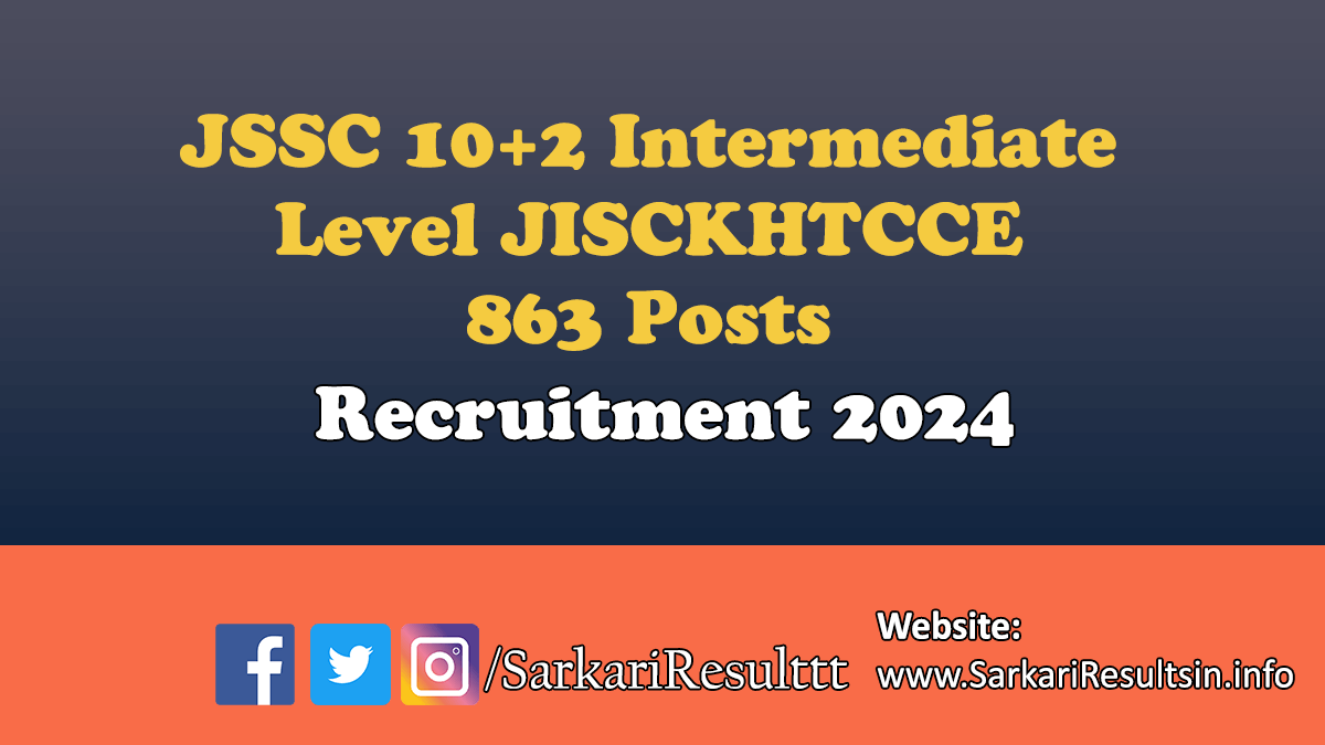 JSSC 10+2 Intermediate Level JISCKHTCCE Recruitment 2024