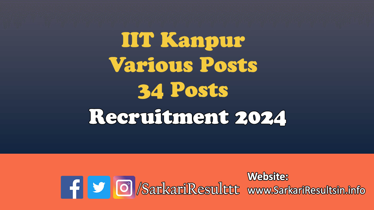 IIT Kanpur Various Posts Recruitment 2024