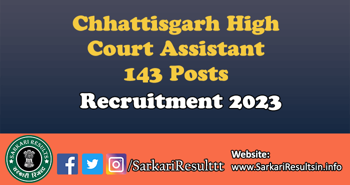 Chhattisgarh High Court Assistant Recruitment 2023
