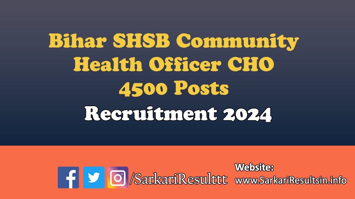 Bihar SHSB CHO Recruitment 2024