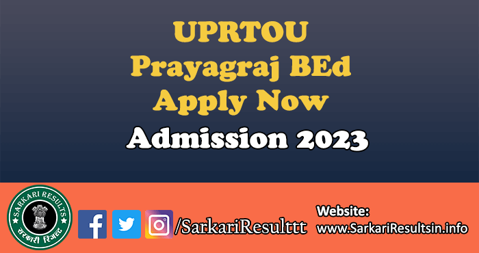 UPRTOU Prayagraj BEd Admission 2023