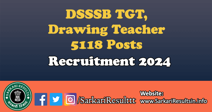 DSSSB TGT, Drawing Teacher Recruitment 2024