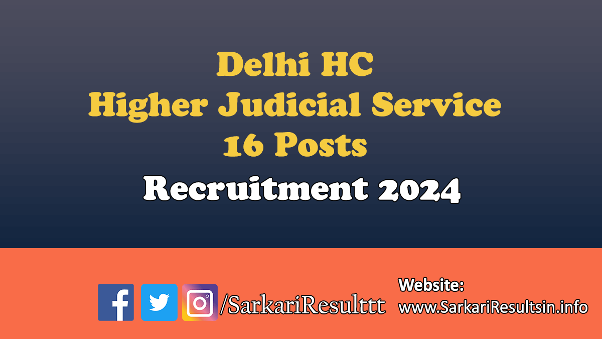 Delhi HC Higher Judicial Service Recruitment 2024