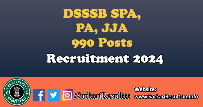 DSSSB SPA PA JJA Recruitment 2024