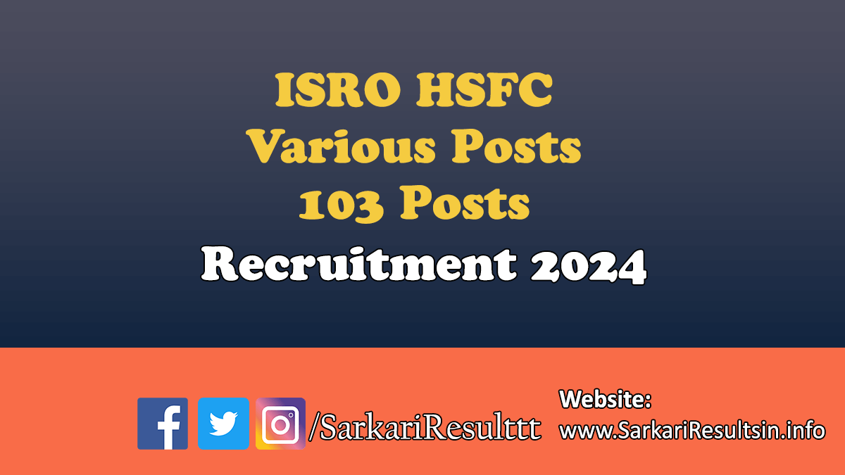 ISRO HSFC Various Posts Recruitment 2024