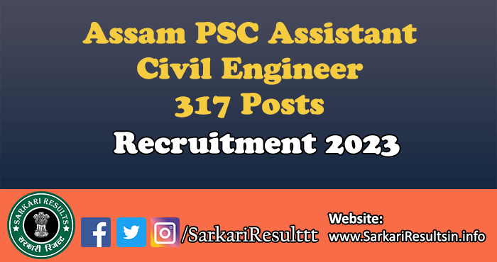 Assam PSC Assistant Civil Engineer Recruitment 2023