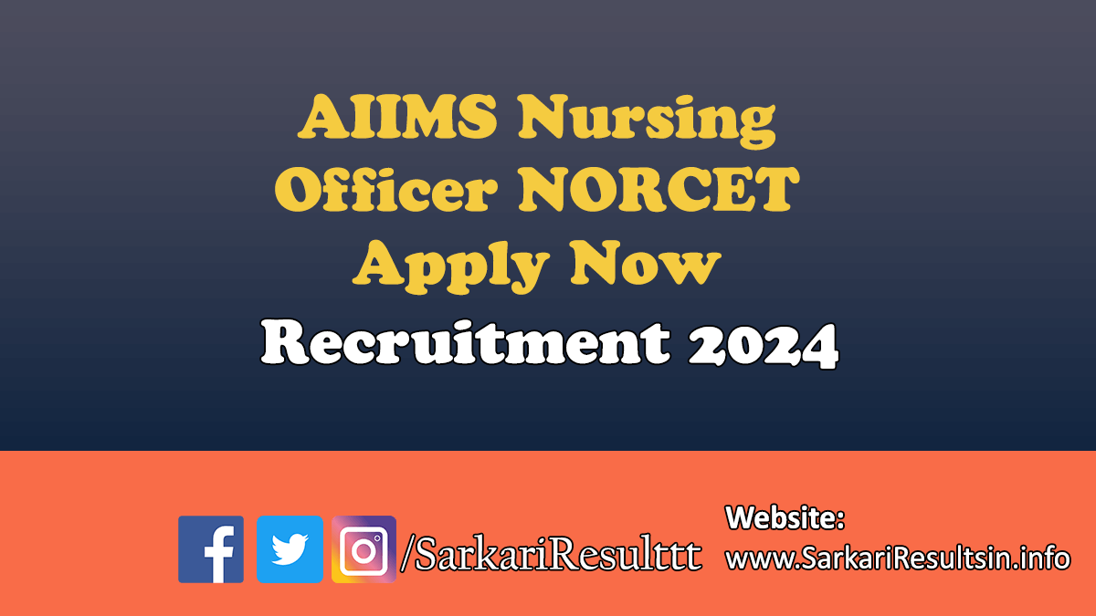 AIIMS Nursing Officer NORCET Recruitment 2024