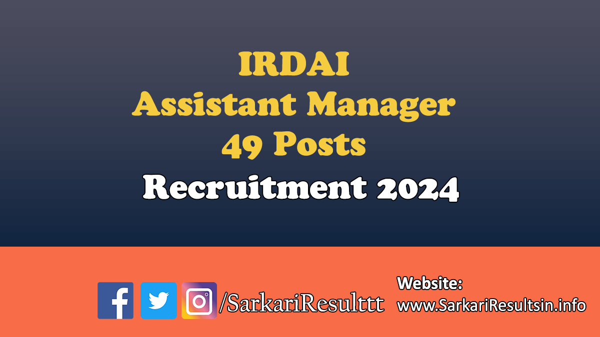 IRDAI Assistant Manager Recruitment 2024