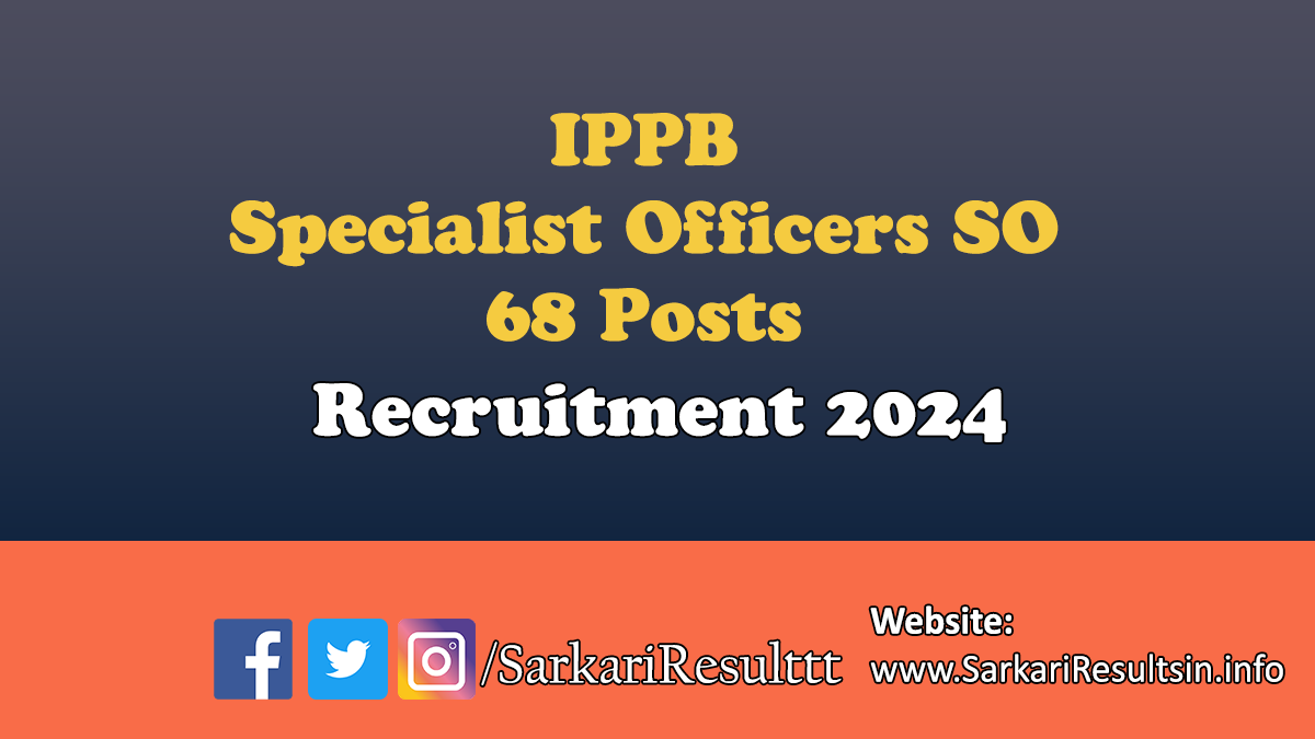 IPPB Specialist Officer SO Recruitment 2024