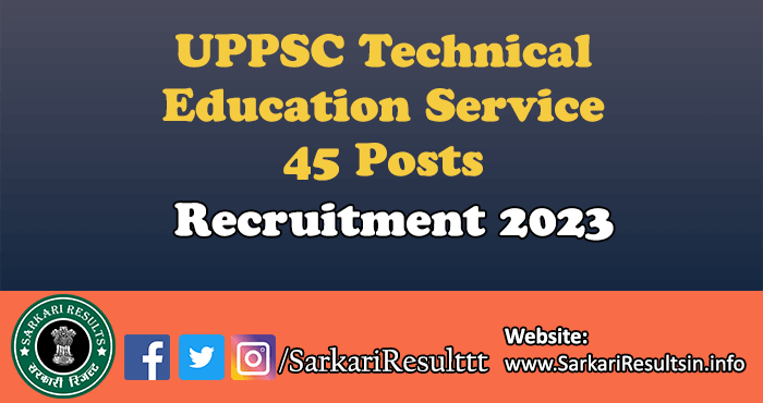 UPPSC Technical Education Service Recruitment 2023