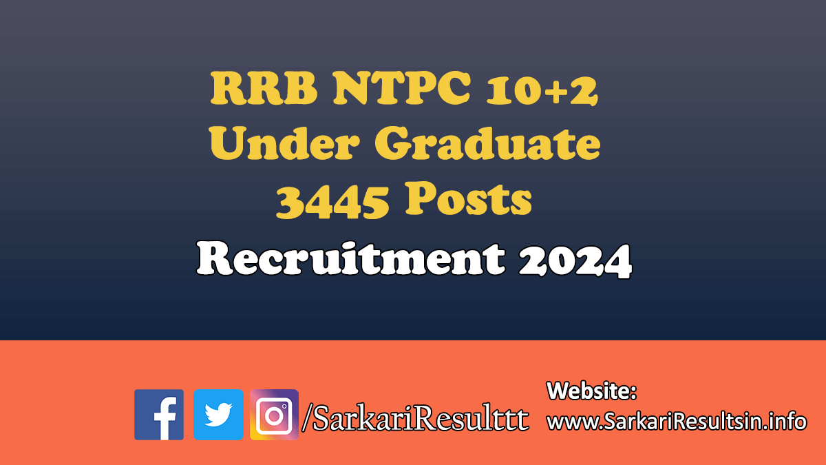 RRB NTPC 10+2 Under Graduate Recruitment 2024