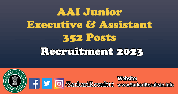 AAI Junior Executive and Assistant Recruitment 2023