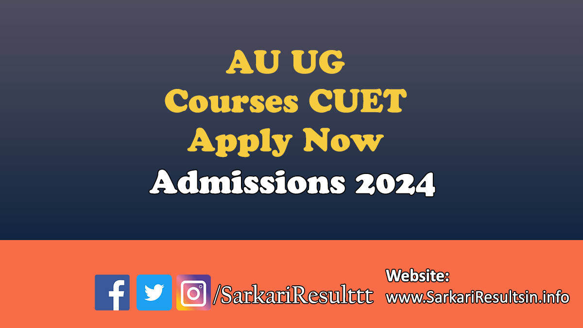 AU UG CUET Admissions 2024