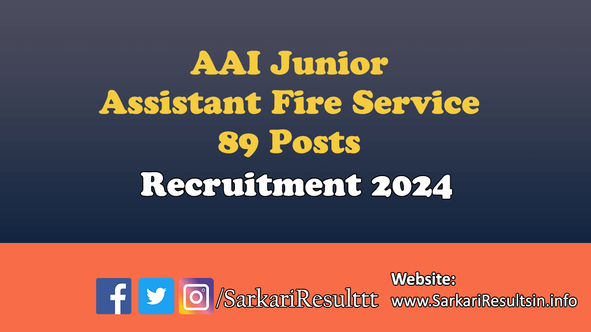 AAI Junior Assistant Fire Service Recruitment 2024