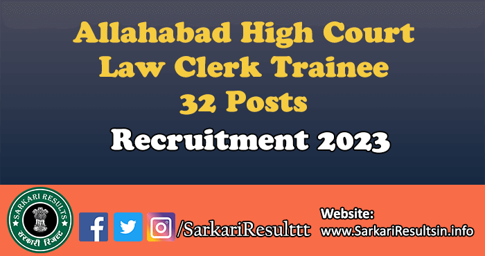 Allahabad HC Law Clerk Trainee Recruitment 2023