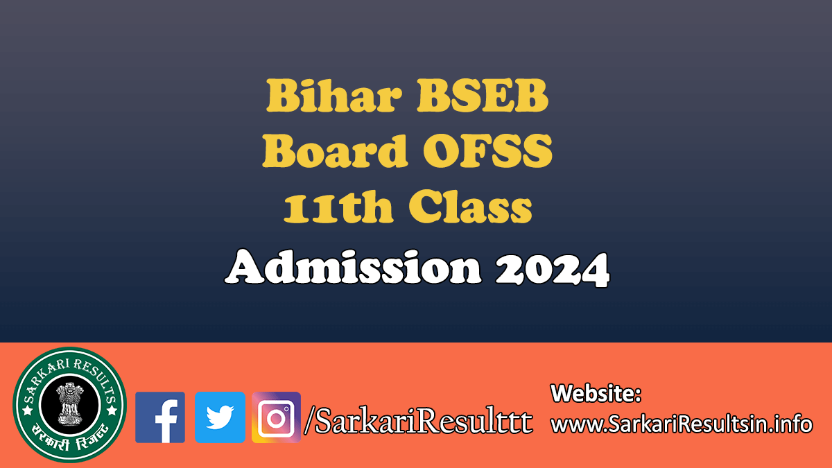 Bihar BSEB Board OFSS 11th Class Admission 2024
