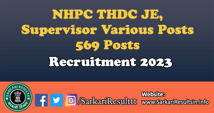 NHPC THDC JE, Supervisor Various Posts Recruitment 2023