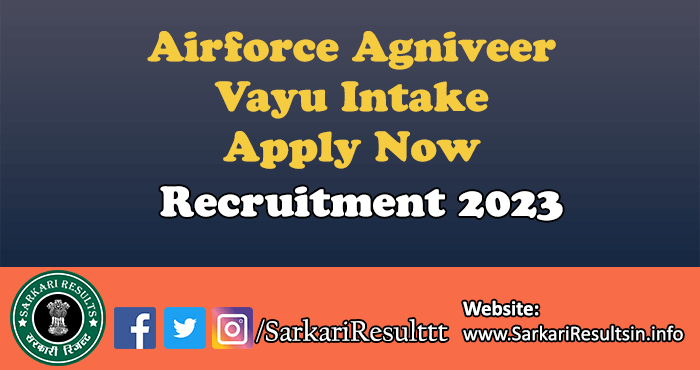 Airforce Agniveer Vayu Intake Recruitment 2023