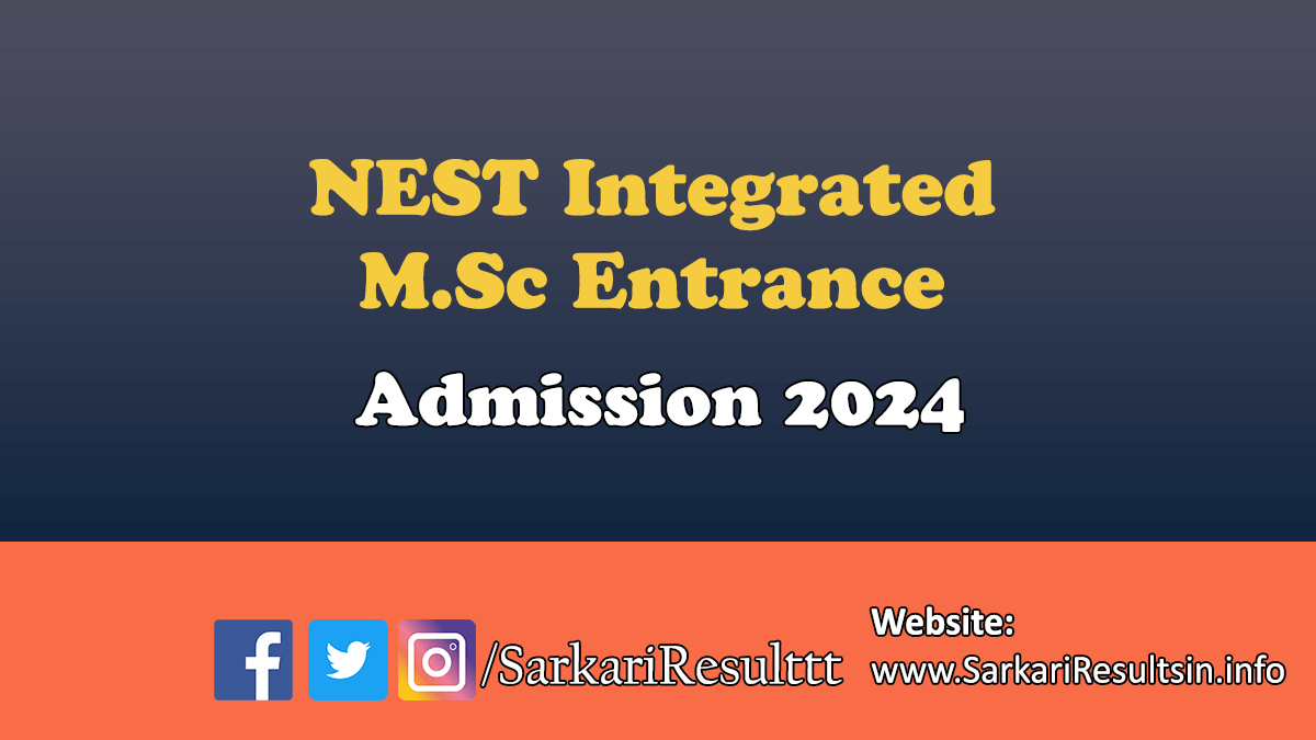 NEST Integrated M.Sc Entrance Admission 2024