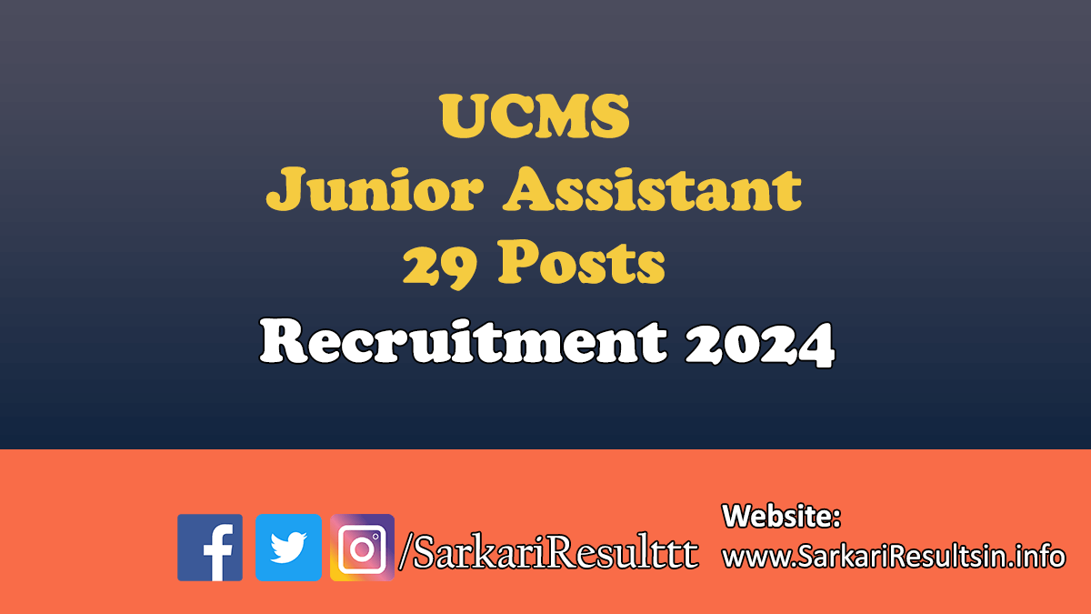 UCMS Junior Assistant Recruitment 2024