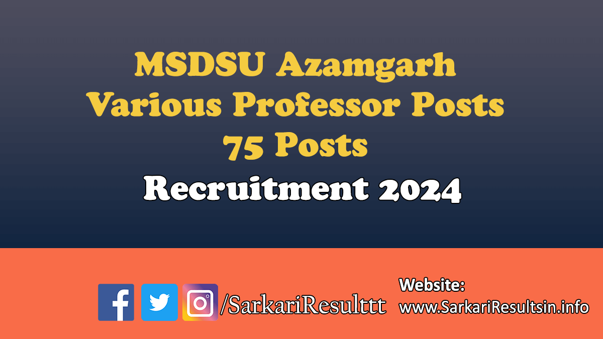 MSDSU Azamgarh Various Professor Posts Recruitment 2024