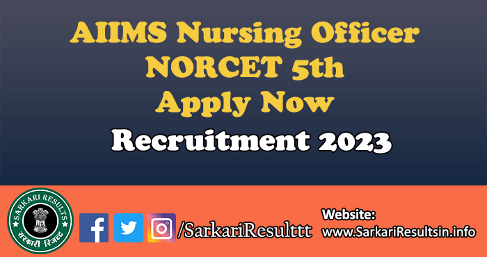 AIIMS Nursing Officer Recruitment 2023